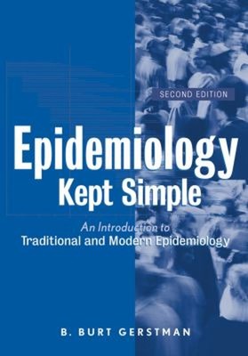 Epidemiology Kept Simple: an Introduction To Traditionell Und Mod