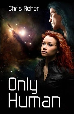 Only Human By Chris Reher - New Copy - 9780991698530
