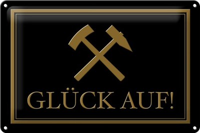 Schild Blech 30x20cm - Made in Germany - Spruch Glück auf Hammer Bergbau Metall