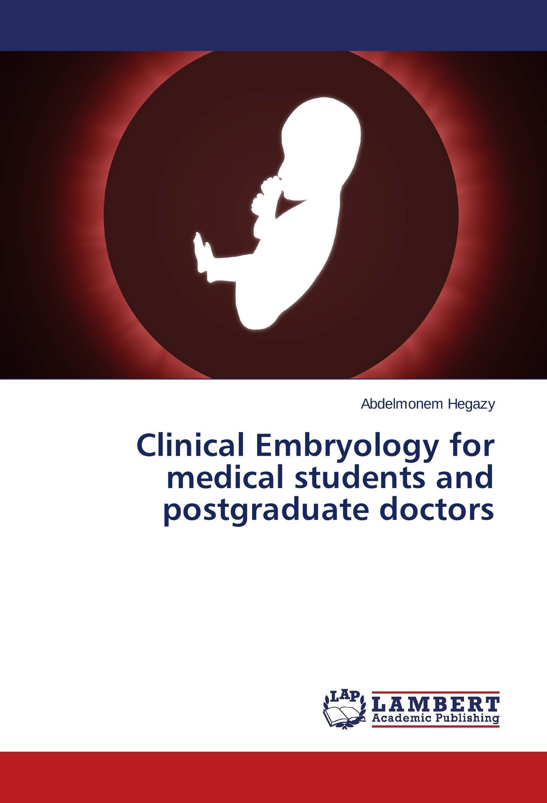 Thumbnail - Abdelmonem Hegazy | Clinical Embryology For Medical Students And