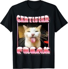 New Limited Funny Cat Meme, Certified Freak Funny Cat Meme T-Shirt Made In USA