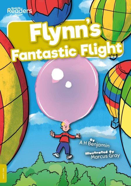 Flynn's Fantastic Flight by A H Benjamin (Paperback Book)