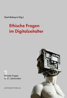 Ethische Fragen Im Digitalzeitalter | Gotthold A. Balensiefen (U. A.) | Deutsch