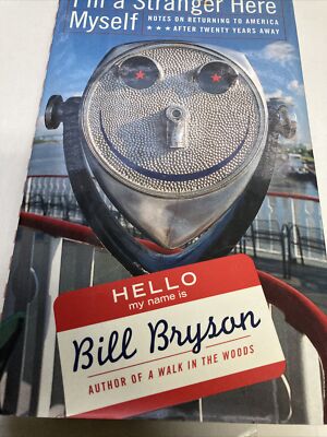 I'm a Stranger Here Myself: Notes on Returning to America After Twen - VERY GOOD
