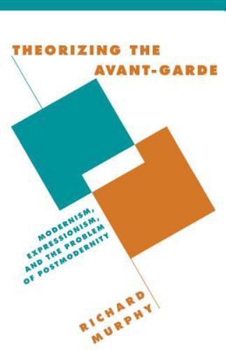 Theorizing the Avant-Garde Murphy Paperback Cambridge University Press