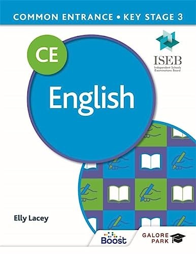 Common Entrance 13+ English for ISEB CE and KS3 - Lacey, Elly