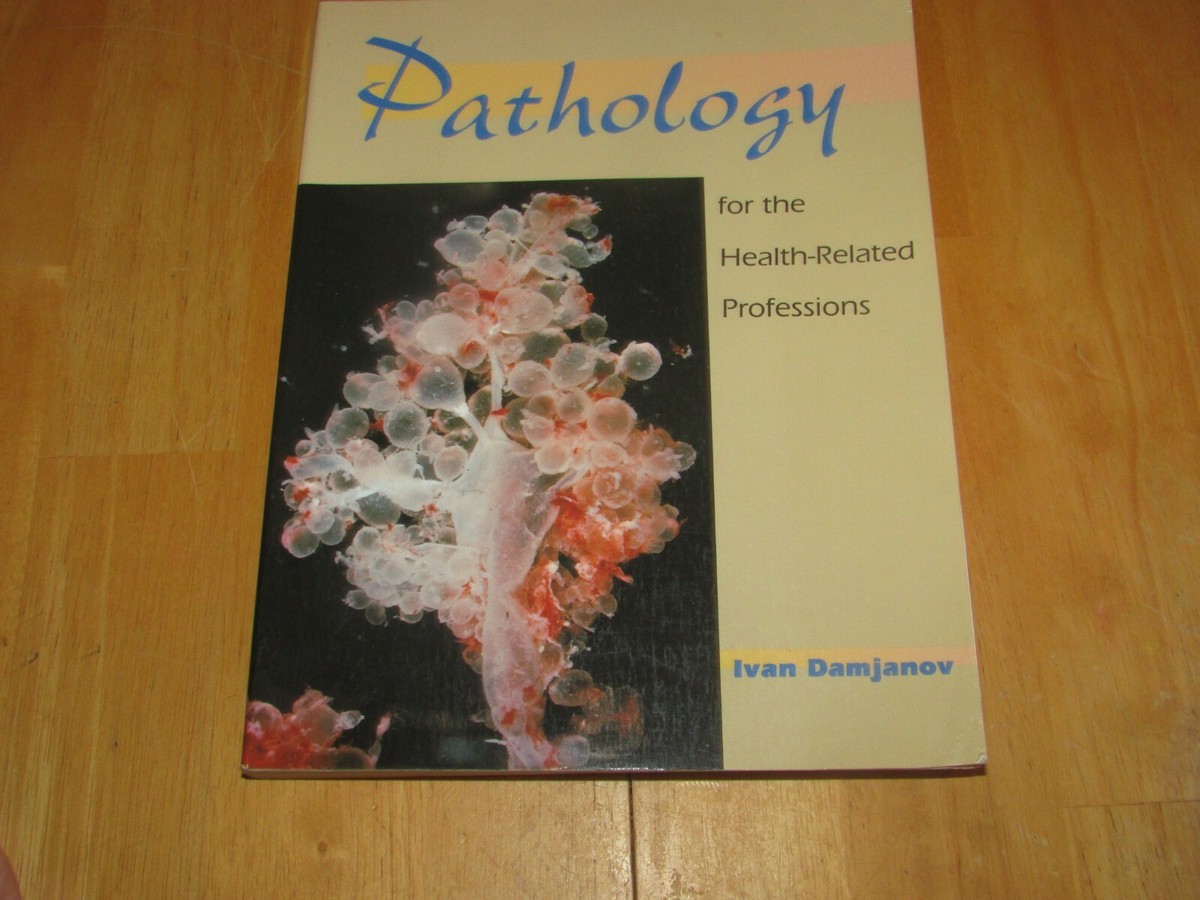 Pathology for Health-Related Professions by Ivan Damjanov (1996