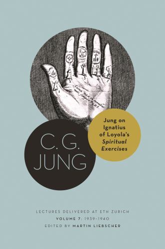 Philemon Foundation Ser.: Jung on Ignatius of Loyola's Spiritual Exercises : ...