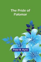 Peter B. Kyne | The Pride Of Palomar | Taschenbuch | Englisch (2024)