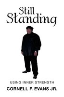 Still Standing Using Inner Strength Cornell F. Evans Jr Taschenbuch Englisch