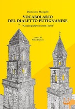 Domenico Mongel Vocabolario del dialetto putignanese. �Accuss� parl� (Paperback)