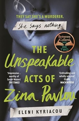 The Unspeakable Acts of Zina Pavlou: The dark and... - Kyriacou, Eleni