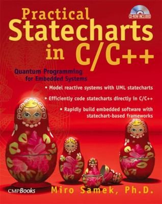 Practical Statecharts in C/C++ : Quantum Programming for Embedded