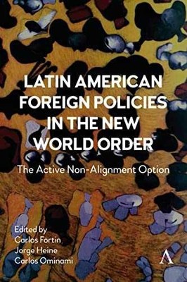 Latin American Foreign Policies - Paperback, by Fortin Carlos; Heine - Very Good