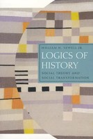 Logics of History | Social Theory And Social Transformation | Jr. | Englisch