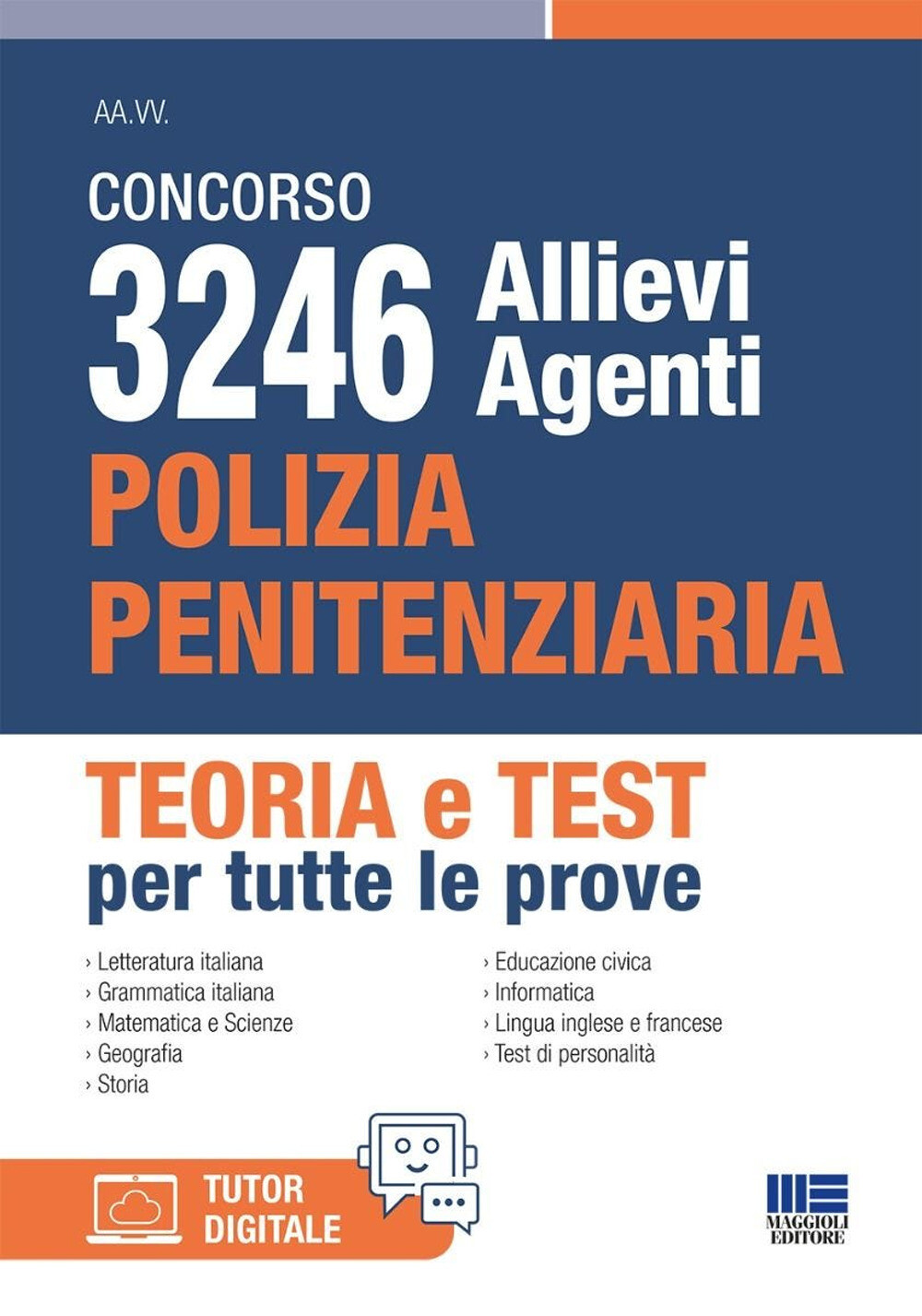 Concorso 3246 allievi agenti polizia penitenziaria. Teoria e test per tutt...