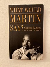SIGNED What Would Martin Say? by Clarence B. Jones & Joel Engel, HCDJ, MLK Book
