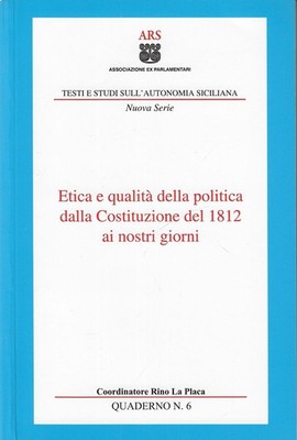 aa. vv...AKTEN DER KONFERENZ ETHIK UND QUALITÄT DER POLITIK AUS DER VERFASSUNG DES