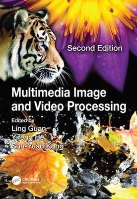 Multimedia Image and Video Processing by Ling Guan (English) Paperback Book