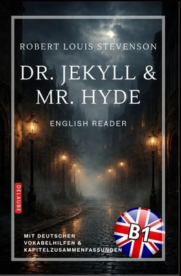 Dr. Jekyll and Mr. Hyde - English Reader B1 Robert Louis Stevenson Taschenbuch