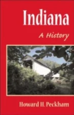 Indiana: A History, Peckham, Howard H., 9780252071461