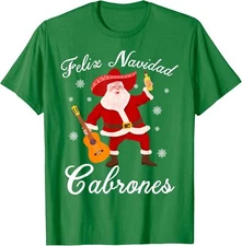 Funny Mexican Santa Christmas Feliz Navidad Cabrones Unisex T-Shirt
