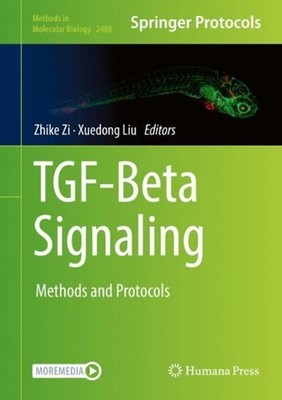 TGF-Beta Signaling: Methods and Protocols by Zhike Zi (English) Hardcover Book