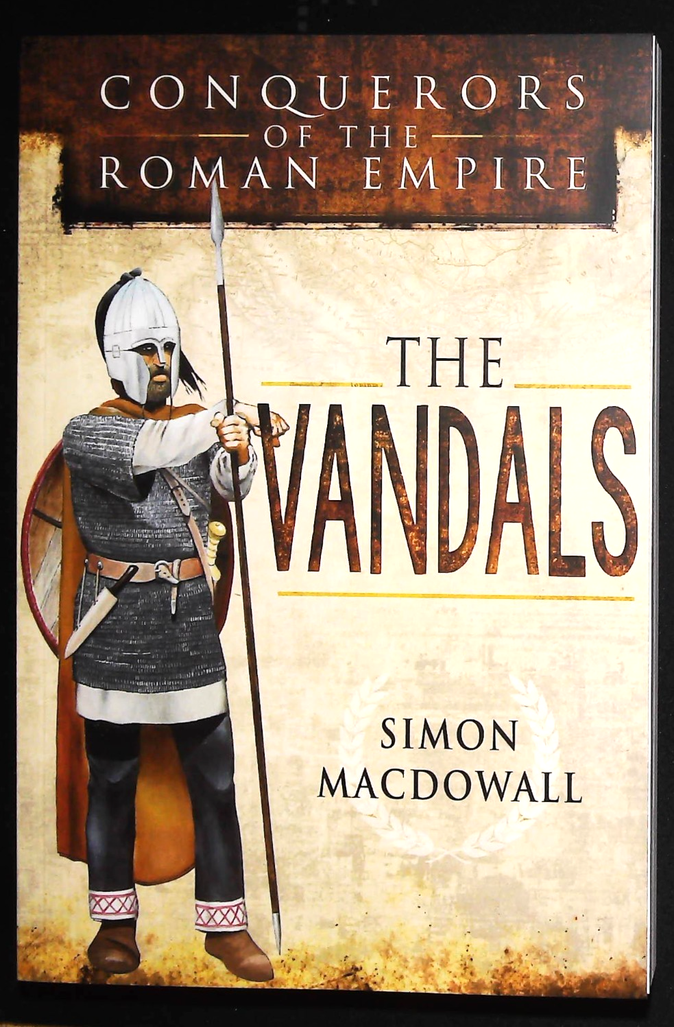 The Vandals Conquerors of the Roman Empire by Simon MacDowall Book NEW paperback
