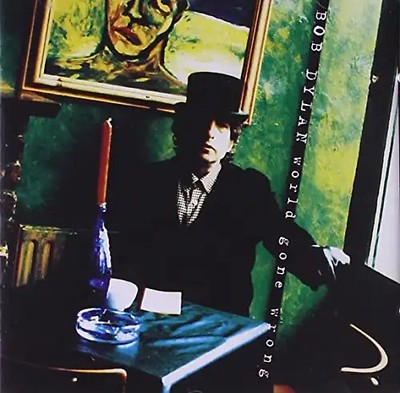 Bob Dylan - World Gone Wrong