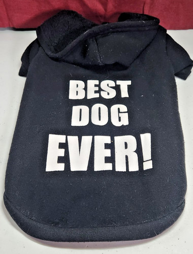 Best Dog Ever! Dog Hoodie Sweater - Black  - Size S