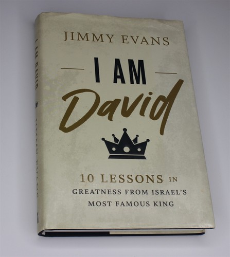 I Am David : 10 Lessons in Greatness by Jimmy Evans (2020, Hardcover)