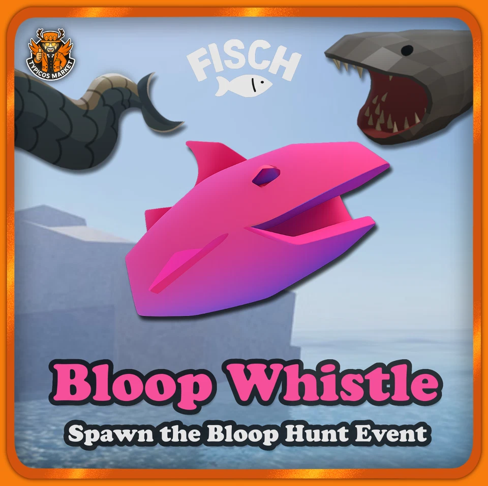 ROBLOX [FISCH] - Bloop Whistle - [Spawn the Bloop Hunt Event on Command]