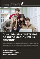 Mikhail Ivanko (U. A.) | GuíA DidáCtica Sistemas De InformaciÓN En La EdiciÓN