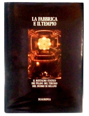 La Fabbrica e il Tempo Restauro Duomo di Milano