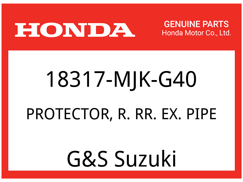 Honda OEM Part 18317-MJK-G40 PROTECTOR, R. RR. EX. PIPE | eBay
