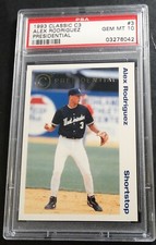 1993 ALEX RODRIGUEZ CLASSIC C3 PRESIDENTIAL ROOKIE #3 PSA 10 POP 60