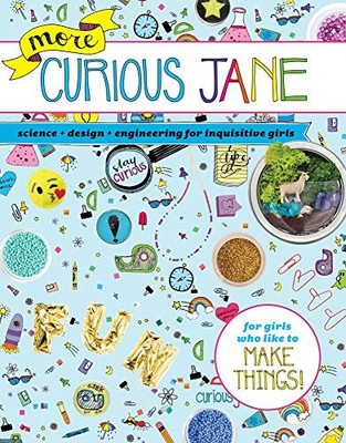 MORE CURIOUS JANE: SCIENCE + DESIGN + ENGINEERING FOR **BRAND NEW**