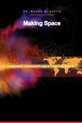 Making Space: Strategic Leadership for a Complex World - Paperback - GOOD