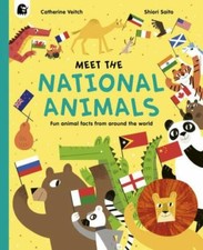 Meet the National Animals: Fun animal facts from around the world by Veitch, Ca