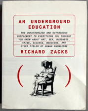 An Underground Education Richard Zacks Doulble Day 1st Ed. Oct.1997