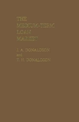 The Medium-Term Loan Market - 9781349062447