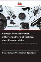 Opololaoluwa Oladimarun Ogunlowo | L'efficacité D'adsorption D'oxytenanthera...