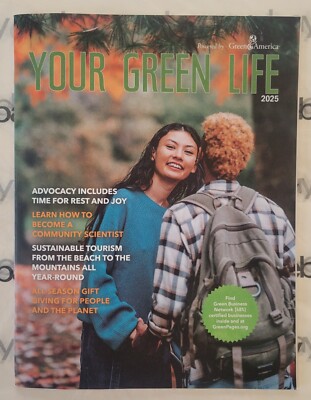 GREEN AMERICA Magazine Your Green Life 2025 NEW!!