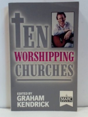 Ten Worshipping Churches., Kendrick, Graham
