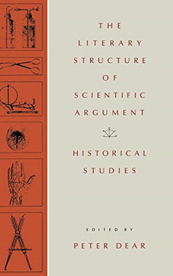Die literarische Struktur wissenschaftlichen Arguments: Historisch - NEU Peter Dear 1991