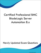 Certified Professional BMC BladeLogic Server Automation 8.x Book