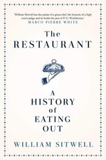 The Restaurant: A History of Eating Out, Sitwell, William, Good Book
