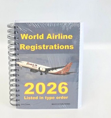 Mach III Publishing World Airline Registrations 2026 (in aircraft type order) V2