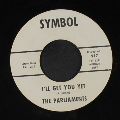 PARLIAMENTS: i'll get you yet / you're cute SYMBOL 7'' Single 45 RPM