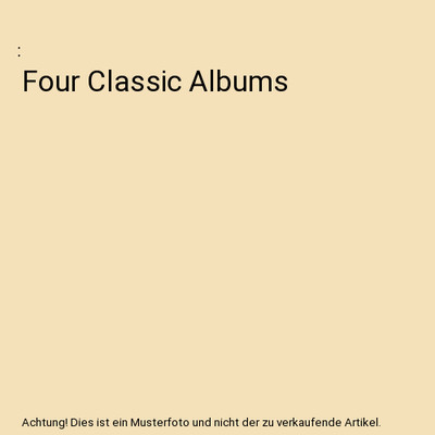 Four Classic Albums